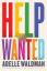 Adelle Waldman: Help Wanted