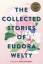 Eudora Welty: The Collected Stories of E