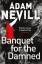 Adam Nevill: Banquet for the Damned Adam Nevill: Banquet for the Damned