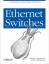 Charles E Spurgeon: Ethernet Switches