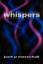 Jack P Marschall: whispers