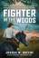 Joshua M Greene: Fighter in the Woods: T