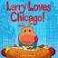 John Skewes: Larry Loves Chicago!