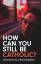 Christopher Sparks: How Can You Still Be