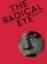 RADICAL EYE MODERNIST PHOTOGRA