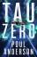 Poul Anderson: Tau Zero Poul Anderson: Tau Zero