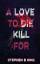 Stephen B King: A Love to Die Kill For