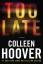 Colleen Hoover: Too Late