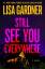 Lisa Gardner: Still See You Everywhere