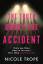 Nicole Trope: The Truth about the Accide Nicole Trope: The Truth about the Accide