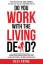 Desi Payne: Do You Work with the Living 