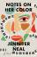 Jennifer Neal: Notes on Her Color