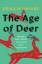 Erika Howsare: The Age of Deer