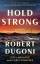 Robert Dugoni: Hold Strong