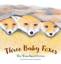 Susan Brimigion: Three Baby Foxes