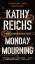 Kathy Reichs: Monday Mourning