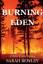 Sarah Bewley: Burning Eden