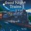 Adam Gamble: Good Night Trains