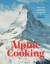 Meredith Erickson: Alpine Cooking