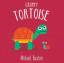 Michael Buxton: Grumpy Tortoise Michael Buxton: Grumpy Tortoise
