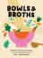 Pippa Middlehurst: Bowls and Broths