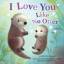 Rose Rossner: I Love You Like No Otter