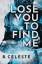 B. Celeste: Lose You to Find Me