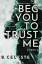 B. Celeste: Beg You to Trust Me B. Celeste: Beg You to Trust Me