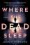 Joshua Moehling: Where the Dead Sleep