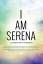 Serena-Faith Masterson: I Am Serena