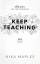 Nika Maples: Keep Teaching