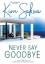 Kim Sakwa: Never Say Goodbye