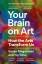 Susan Magsamen: Your Brain on Art