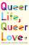 Matt Bates: Queer Life, Queer Love