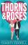 Charity Ferrell: Thorns and Roses Charity Ferrell: Thorns and Roses