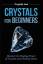 Crystal Lee: Crystals for Beginners