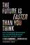 Peter H. Diamandis: Future is Faster tha