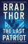 Brad Thor: The Last Patriot