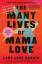 Lara Love Hardin: The Many Lives of Mama