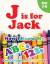 Learning Books, C: J is for Jack