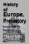 David Mills: History of Europe, Prehisto