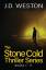 J. D. Weston: The Stone Cold Thriller Se