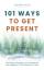 Andrew Wien: 101 Ways to Get Present