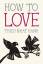 Thich Nhat Hanh: How to Love