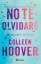 Colleen Hoover: No Te Olvidaré / Reminde