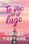 Carley Fortune: Te Veo En El Lago / Meet