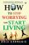 Dale Carnegie: How To Stop Worrying And 