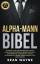 Wayne, S: Alpha-Mann Bibel