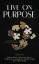 Changing The Narrative: Live on Purpose Changing The Narrative: Live on Purpose