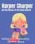 Kim Ruff-Moore: Harper Sharper And The M